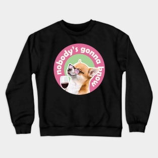 Nobodys gonna know, dog next to wine meme Crewneck Sweatshirt